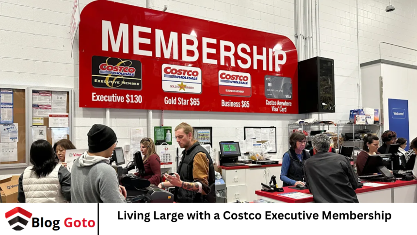 Living Large with a Costco Executive Membership