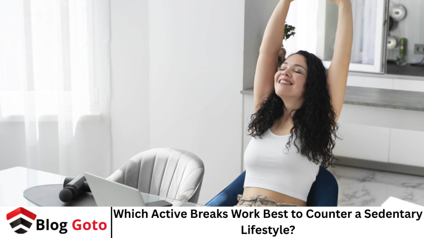 Which Active Breaks Work Best to Counter a Sedentary Lifestyle?